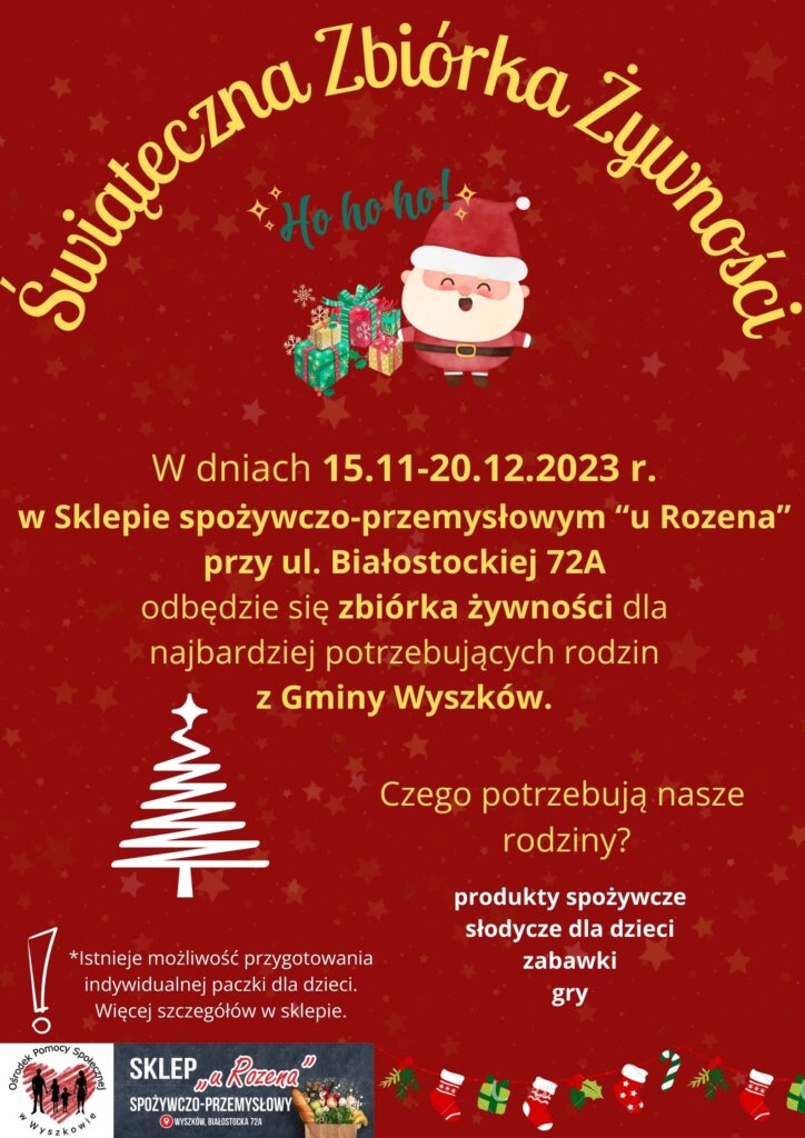 Plakat Świąteczna Zbiórka Żywności w sklepie "U Rozena" przy ul. Białostockiej 72A dla rodzin najbardziej potrzebujących z miasta Wyszków. Zbiórka będzie realizowana od 15 .11.2023 do 20.12.2023 r.