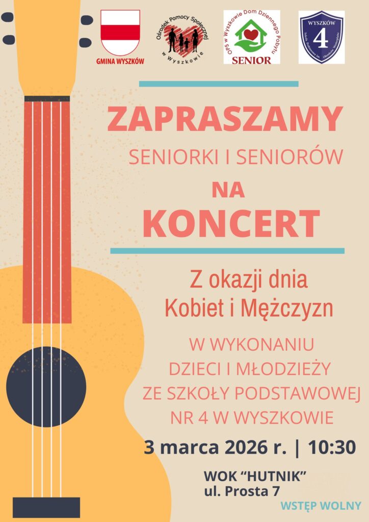 Zapraszamy Seniorki i Seniorów na Koncert z okazji dnia Kobiet i Mężczyzn w wykonaniu Dzieci i Młodzieży ze Szkoły Podstawowej nr. 4 w Wyszkowie.  Koncert odbędzie się 3 marca 2026 r. o godz. 10:30 w Domu Kultury Hutnik ul. Prosta 7. Wstęp wolny.